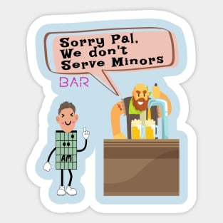 Sorry Pal, We Don't Serve Minors Sticker